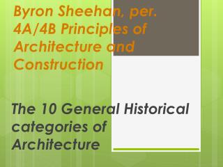 Byron Sheehan, per. 4A/4B Principles of Architecture and Construction