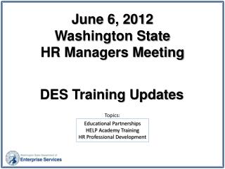 June 6, 2012 Washington State HR Managers Meeting