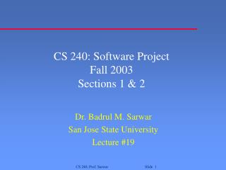CS 240: Software Project Fall 2003 Sections 1 &amp; 2