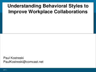 Understanding Behavioral Styles to Improve Workplace Collaborations