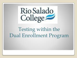 Testing within the Dual Enrollment Program
