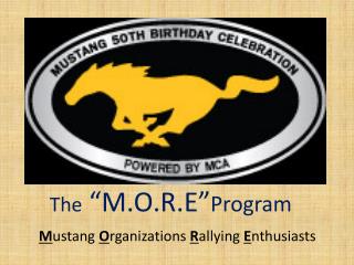 The “ M.O.R.E” Program