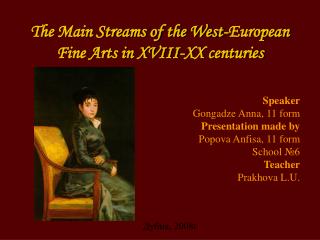 The Main Streams of the West-European Fine Arts in XVIII-XX centuries