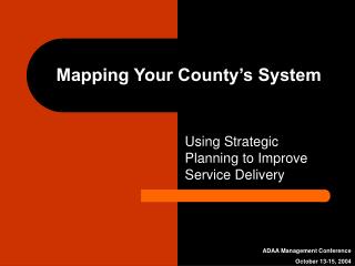 Mapping Your County’s System