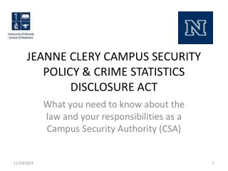 JEANNE CLERY CAMPUS SECURITY POLICY &amp; CRIME STATISTICS DISCLOSURE ACT