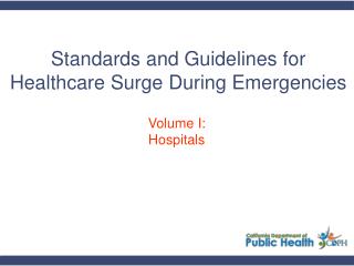 Standards and Guidelines for Healthcare Surge During Emergencies