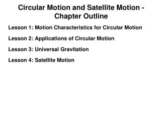 Circular Motion and Satellite Motion - Chapter Outline