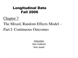 Chapter 7 The Mixed, Random Effects Model – Part I: Continuous Outcomes
