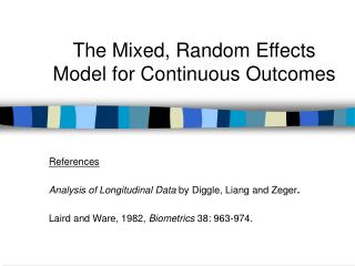 The Mixed, Random Effects Model for Continuous Outcomes