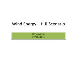 Wind Energy – H.R Scenario