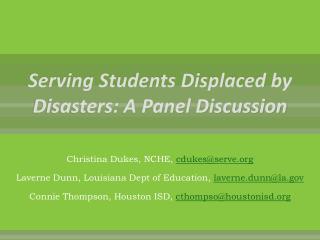Serving Students Displaced by Disasters: A Panel Discussion