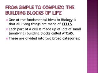 From simple to complex: the building blocks of life