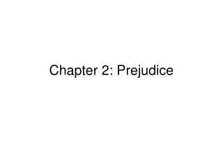 Chapter 2: Prejudice