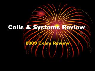 Cells &amp; Systems Review