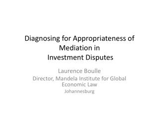 Diagnosing for Appropriateness of Mediation in Investment Disputes