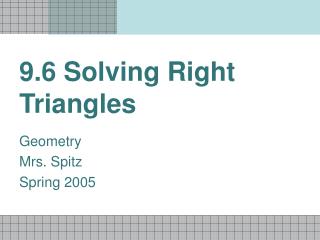 9.6 Solving Right Triangles