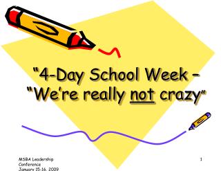“4-Day School Week – “We’re really not crazy ”