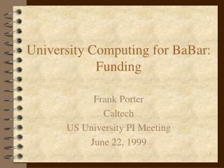 University Computing for BaBar: Funding
