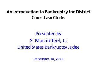 An Introduction to Bankruptcy for District Court Law Clerks