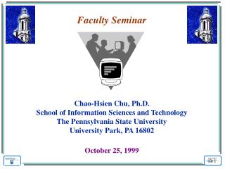 Chao-Hsien Chu, Ph.D. School of Information Sciences and Technology