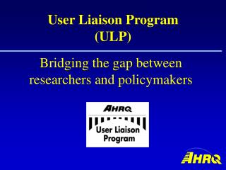 User Liaison Program (ULP)