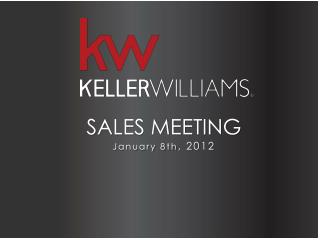 SALES MEETING January 8th , 2012