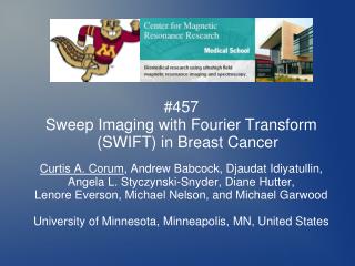 #457 Sweep Imaging with Fourier Transform (SWIFT) in Breast Cancer
