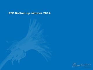 EFP Bottom up oktober 2014