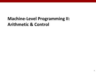 Machine-Level Programming II: Arithmetic &amp; Control