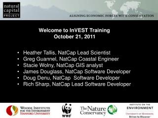 Welcome to InVEST Training October 21, 2011