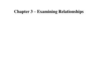 Chapter 3 – Examining Relationships