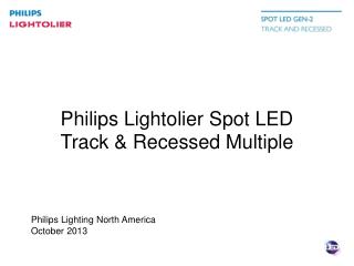 Philips Lightolier Spot LED Track &amp; Recessed Multiple