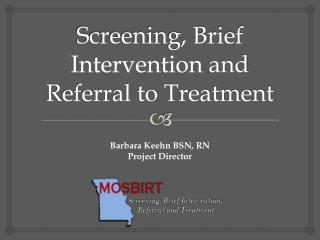 Screening, Brief Intervention and Referral to Treatment