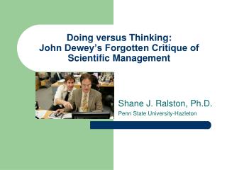 Doing versus Thinking: John Dewey’s Forgotten Critique of Scientific Management