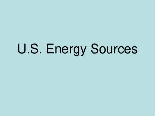 U.S. Energy Sources