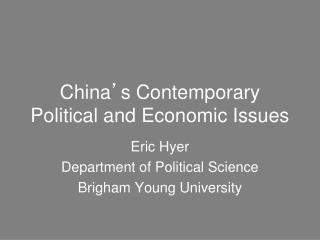China ’ s Contemporary Political and Economic Issues