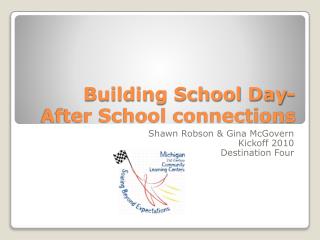 Building School Day- After School connections