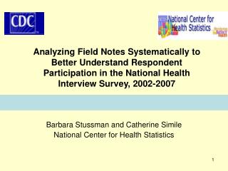 Barbara Stussman and Catherine Simile National Center for Health Statistics