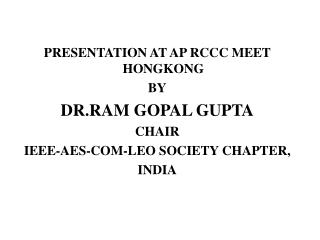 PRESENTATION AT AP RCCC MEET HONGKONG BY DR.RAM GOPAL GUPTA CHAIR