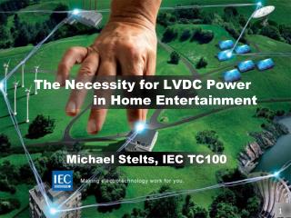 The Necessity for LVDC Power 	in Home Entertainment