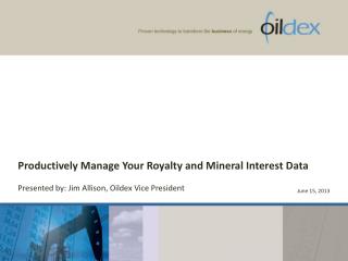 Productively Manage Your Royalty and Mineral Interest Data
