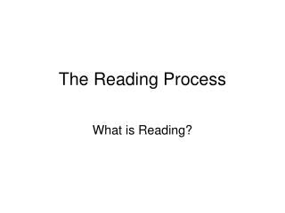 The Reading Process