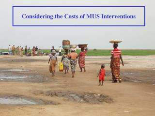 Considering the Costs of MUS Interventions