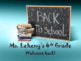 Ms. Leheny’s 4 th Grade