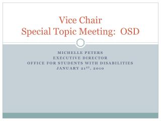 Vice Chair Special Topic Meeting: OSD