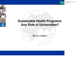 Sustainable Health Programs: Any Role of Universities?