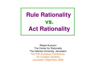 Rule Rationality vs. Act Rationality