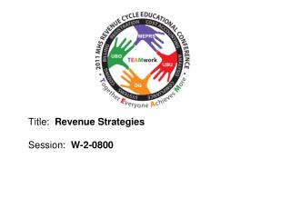 Title: Revenue Strategies Session: W-2-0800