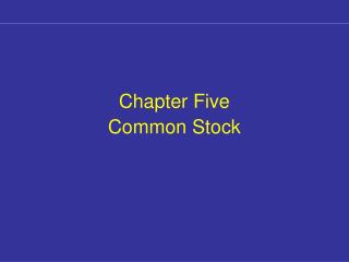 Chapter Five Common Stock