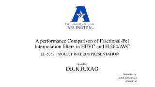A performance Comparison of Fractional-Pel Interpolation filters in HEVC and H.264/AVC